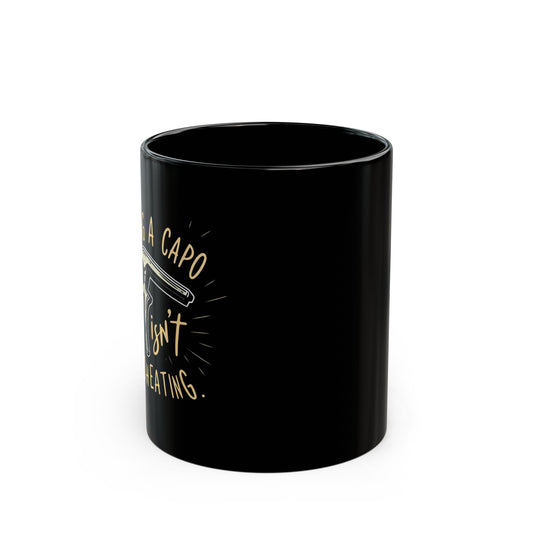 Using a Capo isn't Cheating: Black Mug (11oz, 15oz)